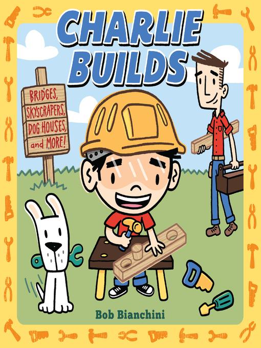Title details for Charlie Builds by Bob Bianchini - Available